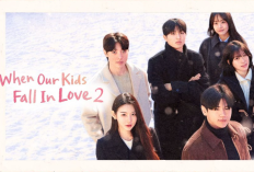 Link Nonton When Our Kids Fall in Love Season 2 (2026) Full Episode Subtitle Indonesia, Reality Show Korea Tunjukan Anak-anak Selebriti ini Kencan Dipantau Orang Tua!