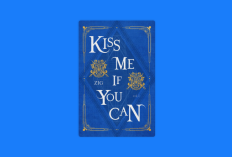 Pertemuan Pertama Begitu Mendebarkan! Baca Novel Kiss Me If You Can Chapter 1 Bahasa Indonesia 
