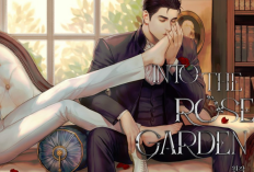 BOCORAN! Novel Into The Rose Garden Chapter 10 Bahasa Indonesia, Malam Ini Aelock Harus Tanggung Semuanya