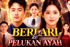 Link Nonton Berlari Ke Pelukan Ayah (2026) 62-63 Sub Indonesia, Cindy Tak Kuasa Tahan Kesedihan