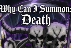 Link Nonton Anime Why Can I Summon Death Episode 67 Sub Indo, Perang Sengit di Meja Hijau!