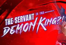 Sinopsis dan Link Baca Manhua The Servant Is the Demon King Full Chapter Bahasa Indo, Raja Iblis Bereinkarnasi ke Tubuh Seorang Pemuda Lemah